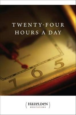Twenty-Four Hours a Day -  Anonymous