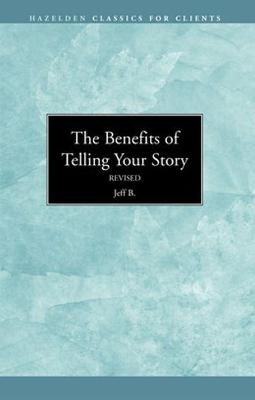 The Benefits of Telling Your Story - Jeff B.