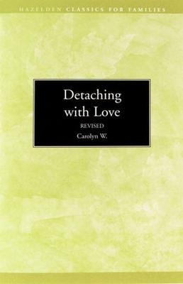 Detaching with Love - Carolyn W.