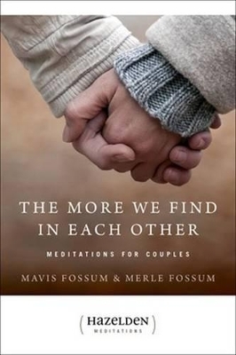 The More We Find in Each Other - Mavis Fossum