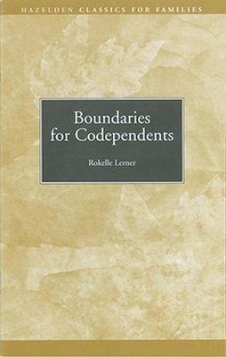 Boundaries for Codependents - Rokelle Lerner