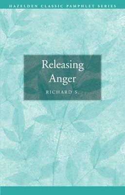 Releasing Anger - Richard S.