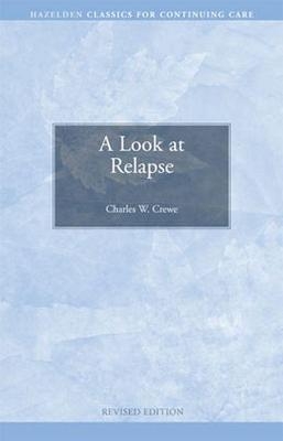 A Look at Relapse - Charles W. Crewe