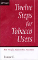 Twelve Steps for Tobacco Users - Jeanne E.