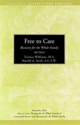 Free to Care - Harold A. Swift, Terence Williams