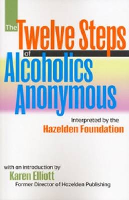 The Twelve Steps of Alocholics Anonymous -  Anonymous