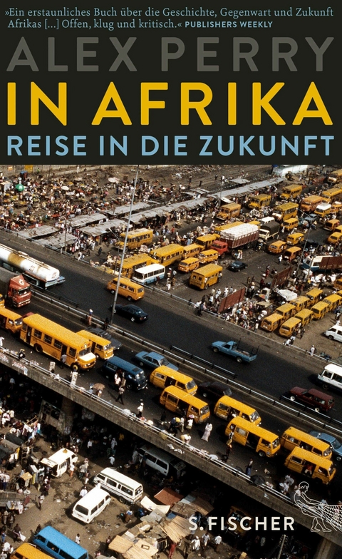 In Afrika: Reise in die Zukunft -  Alex Perry