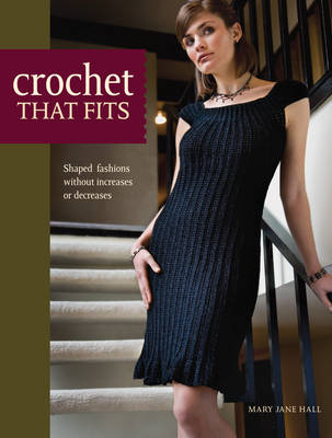 Crochet That Fits - Mary Jane Hall