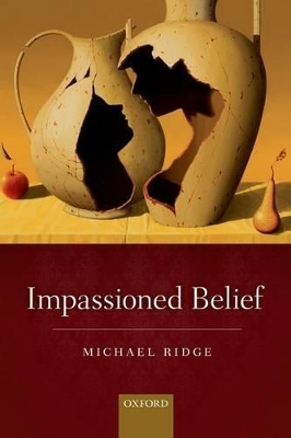 Impassioned Belief - Michael Ridge