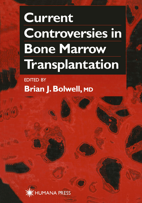 Current Controversies in Bone Marrow Transplantation - 