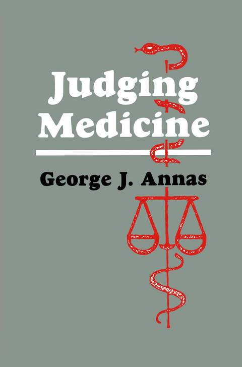 Judging Medicine - George J. Annas