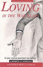 Loving in the War Years 95% English - Cherrie Moraga