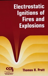 Electrostatic Ignitions of Fires and Explosions -  Thomas H. Pratt