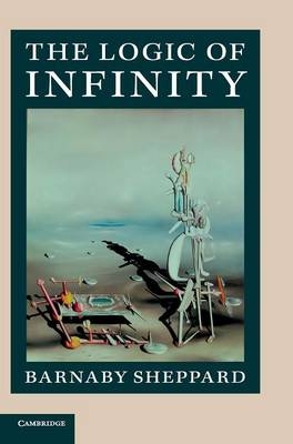 The Logic of Infinity - Barnaby Sheppard