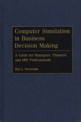 Computer Simulation in Business Decision Making - Roy Nersesian