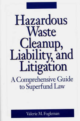 Hazardous Waste Cleanup, Liability, and Litigation - Valerie M. Fogleman