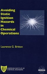 Avoiding Static Ignition Hazards in Chemical Operations - Laurence G. Britton