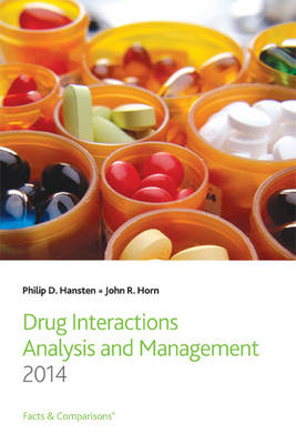 Drug Interaction Analysis and Management - Philip D. Hansten, John R. Horn