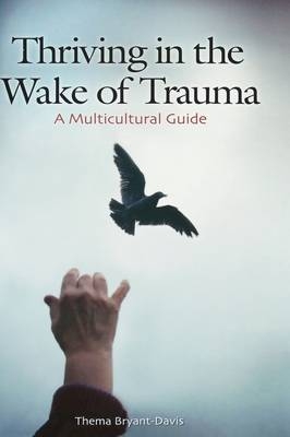 Thriving in the Wake of Trauma - Thema Bryant-Davis