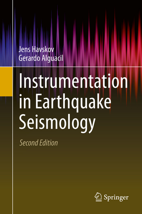 Instrumentation in Earthquake Seismology - Jens Havskov, Gerardo Alguacil