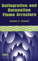 Deflagration and Detonation Flame Arresters -  Stanley S. Grossel