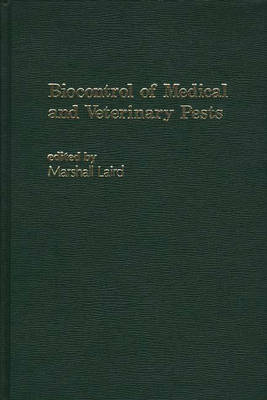 Biocontrol of Medical and Veterinary Pests -  Laird