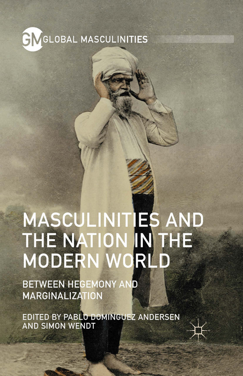 Masculinities and the Nation in the Modern World - 