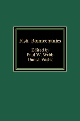 Fish Biomechanics - Paul W. Webb, Daniel Weihs