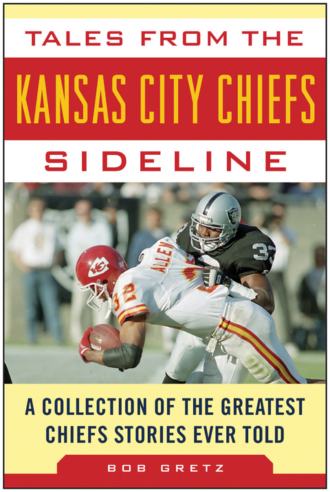 Tales from the Kansas City Chiefs Sideline -  Bob Gretz