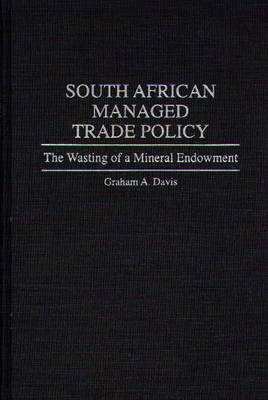 South African Managed Trade Policy - Graham A. Davis