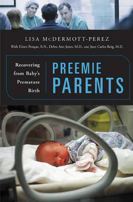Preemie Parents - Lisa Mcdermott-Perez