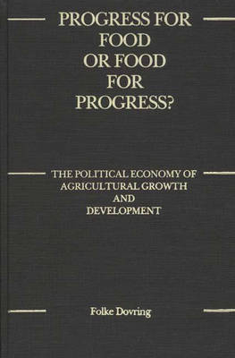 Progress for Food or Food for Progress? - Folke Dovring