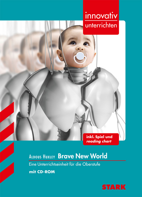 STARK Innovativ Unterrichten - Englisch - Aldous Huxley: Brave New World - Christoph M. Peters