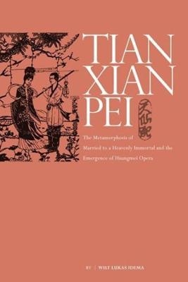 The Metamorphosis of Tianxian pei - Wilt Lukas Idema