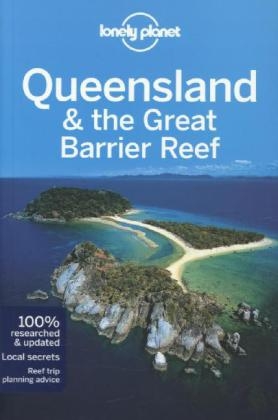 Lonely Planet Queensland & the Great Barrier Reef -  Lonely Planet, Charles Rawlings-Way, Tamara Sheward, Meg Worby