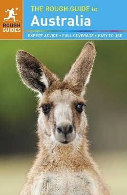 The Rough Guide to Australia - Anne Dehne, Chris Scott, David Leffman, Margo Daly, Rough Guides