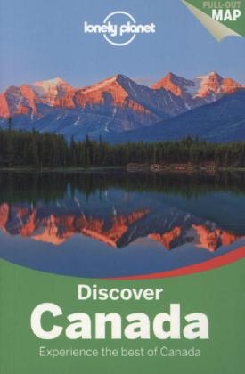 Lonely Planet Discover Canada -  Lonely Planet, Karla Zimmerman, Celeste Brash, John Lee, Sarah Richards