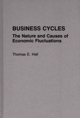 Business Cycles - Thomas E. Hall