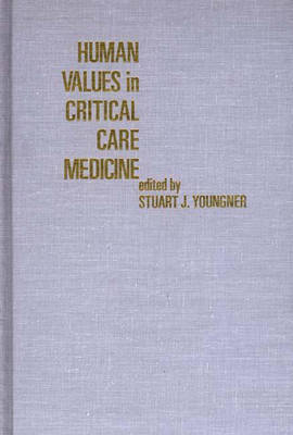 Human Values in Critical Care Medicine - Stuart Younger