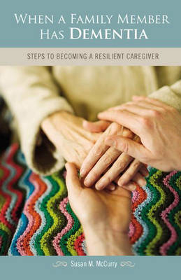 When a Family Member Has Dementia - Susan M. McCurry