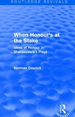 When Honour's at the Stake (Routledge Revivals) - Norman Council
