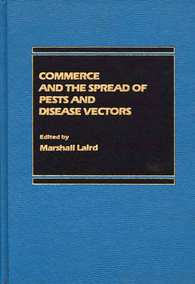 Commerce and the Spread of Pests and Disease Vectors - 