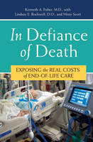 In Defiance of Death - Kenneth A. Fisher, Lindsay E. Rockwell, Missy Scott