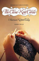 The Close-Knit Circle - Kerry Wills