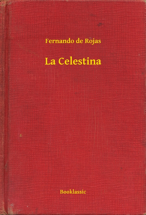 La Celestina - Fernando de Rojas