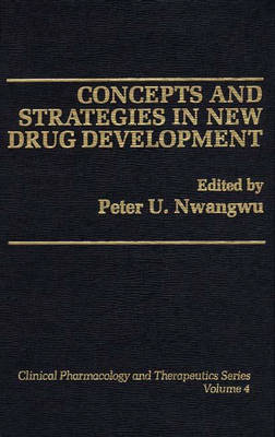 Concepts and Strategies in New Drug Development - Peter Nwangwu