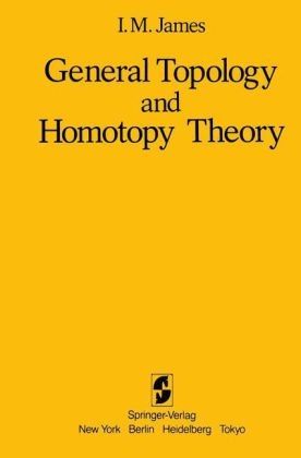 General Topology and Homotopy Theory - I M James