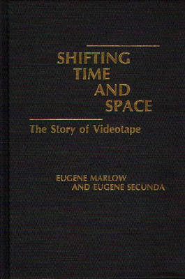 Shifting Time and Space - Eugene Marlow, Eugene Secunda