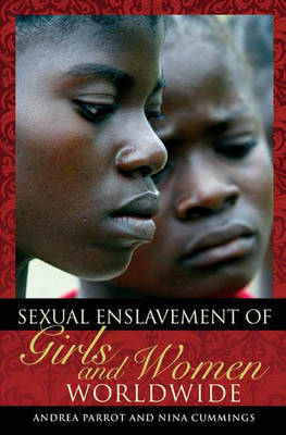 Sexual Enslavement of Girls and Women Worldwide - Andrea Parrot, Nina Cummings