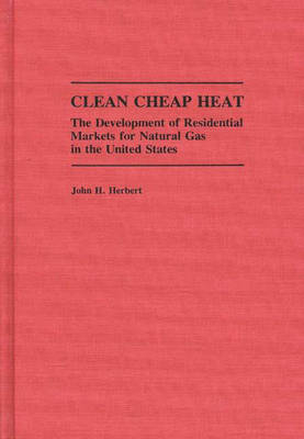 Clean Cheap Heat - John H. Herbert